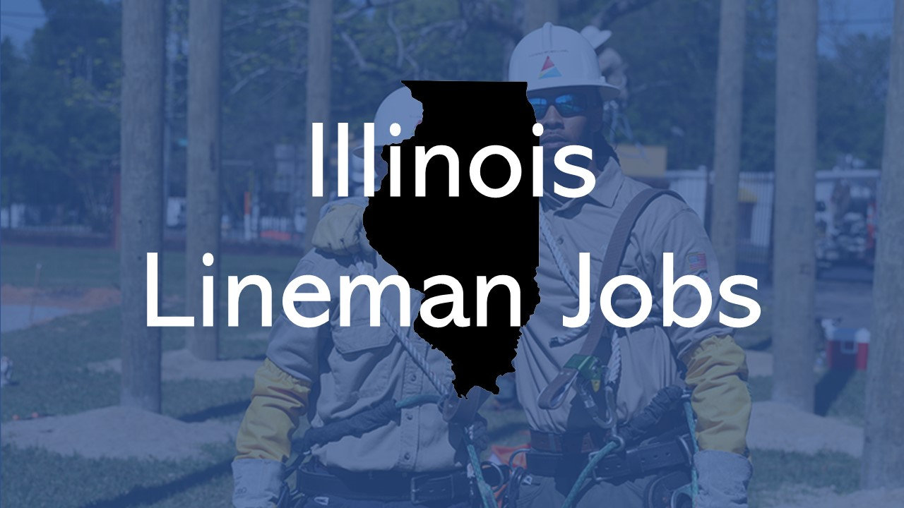 2024 Illinois Lineman Jobs QUICK APPLY